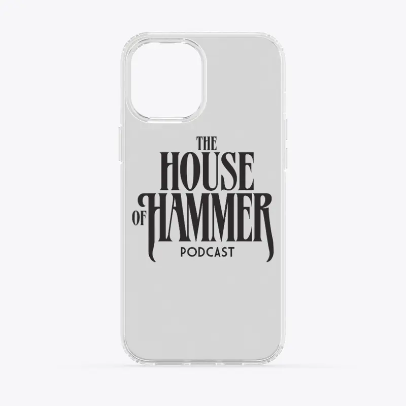 House of Hammer podcast phone case